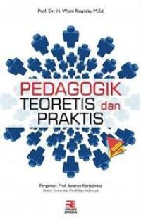 PENDAGOGIK TEORITIS DAN PRAKTIS