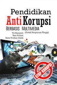 PENDIDIKAN ANTI KORUPSI BERBASIS MULTIMEDIA