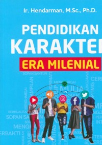 PENDIDIKAN KARAKTER  DI ERA MILENIAL