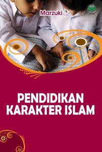 PENDIDKAN KARAKTER ISLAM