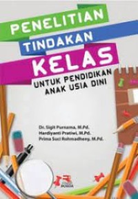 PENELITIAN TINDAKAN KELAS UNTUK PENDIDKAN ANAK USIA DINI