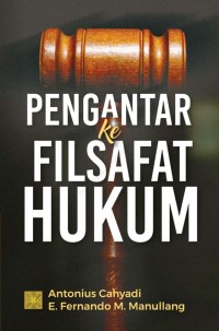 PENGANTAR KE FILSAFAT HUKUM