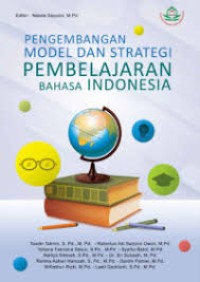 PENGEMBANGAN MODEL DAN STRATEGI PEMBELAJARAN BAHASA INDONESIA