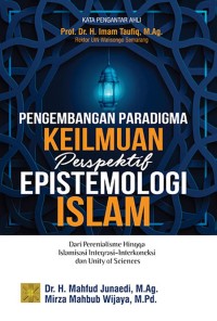 PENGEMBANGAN PARADIGMA KEILMUAN PRESPEKTIF ESTIMOLOGI ISLAM