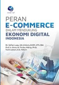 PERAN E COMMERCE DALAM MENDUKUNG EKONOMI DIGITAL INDONESIA