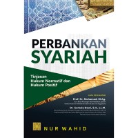 PERBANKAN SYARIAH TINJAUAN HUKUM NORMATIF DAN HUKUM POSITIF