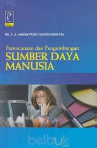 PERENCANAAN DAN PENGEMBANGAN SUMBER DAYA MANUSIA