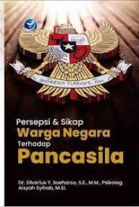 PERSEPSI & SIKAP WARGA NEGARA TERHADAP PANCASILA