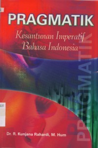 PRAGMATIK KESANTUNAN IMPERATIF BAHASA INDONESIA