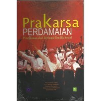 PRAKARSA PERDAMAIAN PENGALAMAN DARI BERBAGAI KONFLIK SOSIAL