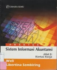 PRAKTEK SISTEM INFORMASI AKUTANSI JILID 2 KERTAS KERJA