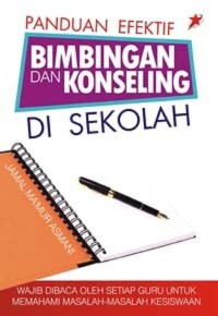 Panduan Efektif Bimbingan dan Koseling di Sekolah