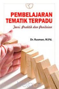 Pembelajaran Tematik Terpadu Teori, Praktek dan Penilaian