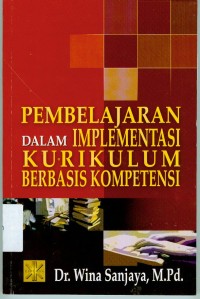 Pembelajaran dalam Implementasi Kurikulum Berbasis Kompetensi