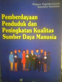 Pemberdayaan Penduduk dan Peningkatan Kualitas Sumber Daya Manusia