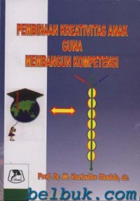 PEMBINAAN KREATIVITAS GUNA MEMBANGUN KOPENTENSI