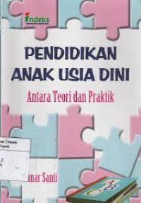 Pendidikan Anak Usia Dini antara Teori dan Praktik