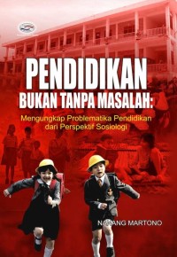 Pendidikan Bukan Tanpa Masalah