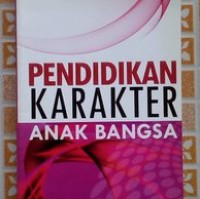 Pendidikan Karakter Anak Bangsa