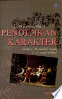 Pendidikan Karakter Strategi Mendidik Anak di Zaman Global