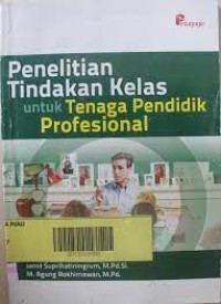 Penelitian Tindakan Kelas untuk Tenaga Pendidik Profesional