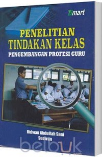 Penelitian Tindakan kelas Pengembangan Profesi Guru