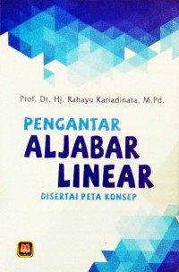 Pengantar AlJabar Linear  Disertai Peta Konsep