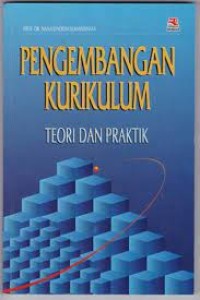 Pengembangan Kurikulum Teori dan Praktek