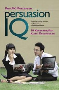 Persuasion IQ 10 Keterampilan Kunci Kesuksesan