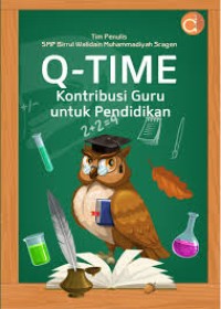 Q TIME KONSTRIBUSI GURU UNTUK PENDIDIKAN