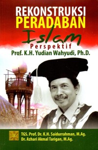 REKONSTRUKSI PERADABAN ISLAM PRESPEKTIF