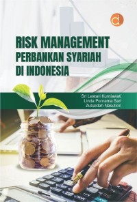 RISK MANAGEMENT PERBANKAN SYARIAH DI INDONESIA