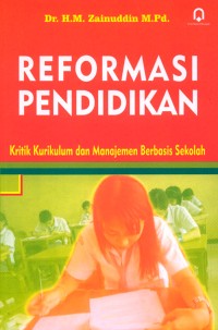 Reformasi Pendidikan Kritik Kurikulum dan manajemen Berbasis Sekolah