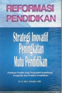 Repurmasi Pendidikan Strategi Inovatif Peningkatan Mutu Pendidikan