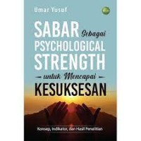 SABAR SEBAGAI PSYCHOLOGICAL STRENGTH UNTUK MENCAPAI KESUKSESASAN