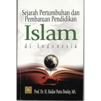 SEJARAH PERTUMBUHAN DAN PEMBARUAN PENDIDKAN ISLAM DI INDONESIA