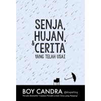 SENJA HUJAN & CERITA YANG TELAH USAI