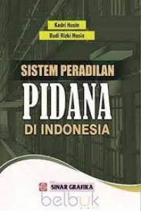 SISTEM PERADILAN  PIDANA DI INDONESIA