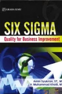 SIX SIGMA QUALITY FOR BUSINESS IMPROVEMENT