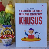 STARTEGI BELAJAR KHUSUS UNTUK ANAK BERKEBUTUHAN KUSUS