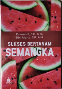 SUKSES BERTANAM SEMANGKA