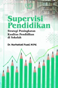 SUPERVISI PENDIDIKAN STRATEGI PENINGKATAN KUALITAS PENIDIKAN DI SEKOLAH