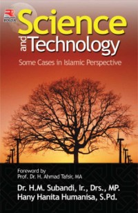 Science and Technology Some Cases in Islamic Perspective