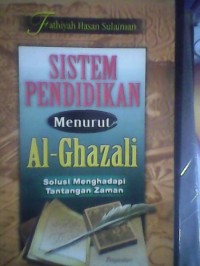 Sistem Pendidikan Menurut Al-Ghazali