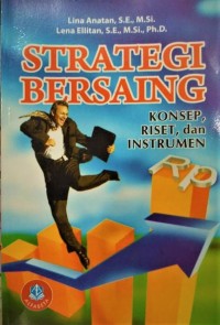 Strategi Bersaing Konsep, Riset dan Instrumen