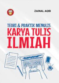 TEORI & PRAKTIK KARYA TULIS ILMIAH