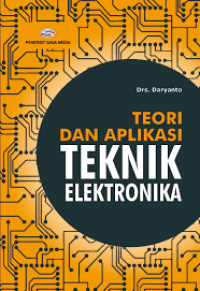 TEORI DAN APLIKASI TEKNIK ELEKTRONIKA