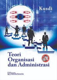 TEORI ORGANISASI DAN ADMINISTRASI