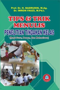 TIPS & TRIK MENULIS PENELITIAN TINDAKAN KELAS