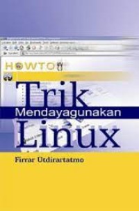 TRIK MENDAYAGUNAKAN LINUX